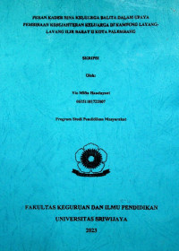 PERAN KADER BINA KELUARGA BALITA DALAM UPAYA PEMBINAAN KESEJAHTERAAN KELUARGA DI KAMPUG LAYANG-LAYANG ILIR BARAT II KOTA PALMBANGPERAN KADER BINA KELUARGA BALITA DALAM UPAYA PEMBINAAN KESEJAHTERAAN KELUARGA DI KAMPUG LAYANG-LAYANG ILIR BARAT II KOTA PALMBANG