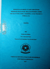 PENGGUNAAN MEDIA FLASH CARD UNTUK MENINGKATKAN HASIL BELAJAR PESERTA DIDIK KELAS IV PADA TEMA 3 SUBTEMA 1 DI SD NEGERI 11 INDRALAYA