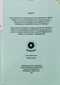 UJI EFEKTIVITAS STERILISASI PADA BEBERAPA JENIS EKSPLAN TANAMAN SEMANGKA (Citrullus lanatus L.) MENGGUNAKAN BERBAGAI KOMBINASI DAN PERBEDAAN PROSEDUR BAHAN STERILAN