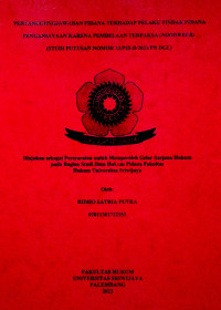 PERTANGGUNGJAWABAN PIDANA TERHADAP PELAKU TINDAK PIDANA PENGANIAYAAN KARENA PEMBELAAN TERPAKSA (NOODWEER) (STUDI PUTUSAN NOMOR 32/PID.B/2021/PN DGL)