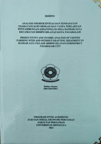 ANALISIS PRODUKTIVITAS DAN PENDAPATAN USAHATANI KOPI DENGAN DAN TANPA PERLAKUAN PENYAMBUNGAN (GRAFTING) DI DESA BANDAR JAYA KECAMATAN DEMPO SELATAN KOTA PAGARALAM