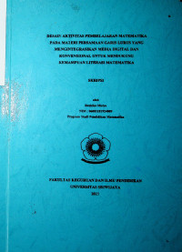 DESAIN AKTIVITAS PEMBELAJARAN MATEMATIKA PADA MATERI PERSAMAAN GARIS LURUS YANG MENGINTEGRASIKAN MEDIA DIGITAL DAN KONVENSIONAL UNTUK MENDUKUNG KEMAMPUAN LITERASI MATEMATIKA