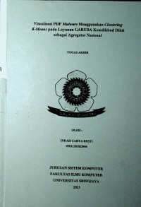 VISUALISASI PDF MALWARE MENGGUNAKAN CLUSTERING K-MEANS PADA LAYANAN GARUDA KEMDIKBUD DIKTI SEBAGAI AGREGATOR NASIONAL