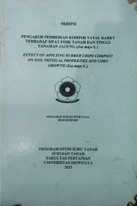 PENGARUH PEMBERIAN KOMPOS TATAL KARET TERHADAP SIFAT FISIK TANAH DAN TINGGI TANAMAN JAGUNG (Zea mays L.)