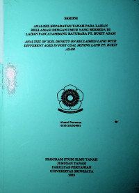 ANALISIS KEPADATAN TANAH PADA LAHAN REKLAMASI DENGAN UMUR YANG BERBEDA DI LAHAN PASCATAMBANG BATUBARA PT. BUKIT ASAM
