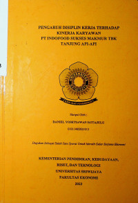 PENGARUH DISIPLIN KERJA TERHADAP KINERJA KARYAWAN PT INDOFOOD SUKSES MAKMUR TBK TANJUNG API-API.