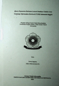 QUERY EXPANSION BERBASIS LEXICAL DATABASE UNTUK CROSS LANGUAGE INFORMATION RETRIEVAL (CLIR) INDONESIA-INGGRIS