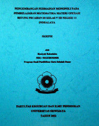 PENGEMBANGAN PERMAINAN MONOPOLI PADA PEMBELAJARAN MATEMATIKA MATERI OPERASI HITUNG PECAHAN DI KELAS V SD NEGERI 11 INDRALAYA