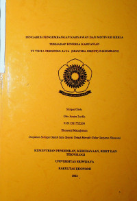 PENGARUH PENGEMBANGAN KARYAWAN DAN MOTIVASI KERJA TERHADAP KINERJA KARYAWAN PT TIRTA FRESINDO JAYA (MAYORA GROUP) PALEMBANG.