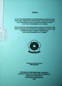 EVALUASI IMPLEMENTASI PENGENDALIAN HAMA DAN PENYAKIT TERPADU OLEH PETANI TANAMAN PANGAN DAN HORTIKULTURA DI KABUPATEN BANYUASIN DAN OGAN KOMERING ULU TIMUR