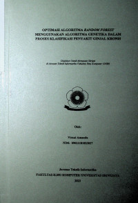 OPTIMASI ALGORITMA RANDOM FOREST MENGGUNAKAN ALGORITMA GENETIKA DALAM PROSES KLASIFIKASI PENYAKIT GINJAL KRONIS