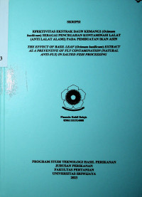 EFEKTIVITAS EKSTRAK DAUN KEMANGI (Ocimum basilicum) SEBAGAI PENCEGAHAN KONTAMINASI LALAT (ANTI LALAT ALAMI) PADA PEMBUATAN IKAN ASIN