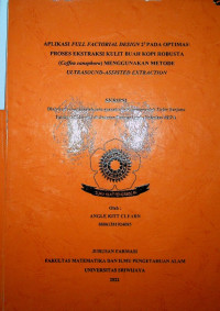 APLIKASI FULL FACTORIAL DESIGN 2^3 PADA OPTIMASI PROSES EKSTRAKSI KULIT BUAH KOPI ROBUSTA (Coffea canephora) MENGGUNAKAN METODE ULTRASOUND-ASSISTED EXTRACTION