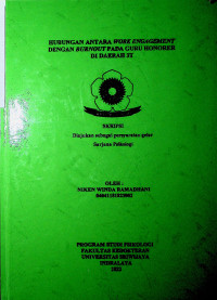 HUBUNGAN ANTARA WORK ENGAGEMENT DENGAN BURNOUT PADA GURU HONORER DI DAERAH 3T.