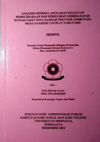 ANALISIS KINERJA ANGGARAN KEGIATAN PEMELIHARAAN DAN PEMULIHAN KESEHATAN DI RUMAH SAKIT JIWA DAERAH PROVINSI JAMBI PADA MASA PANDEMI COVID-19 TAHUN 2020