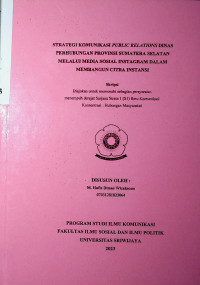 STRATEGI KOMUNIKASI PUBLIC RELATIONS DINAS PERHUBUNGAN PROVINSI SUMATERA SELATAN MELALUI MEDIA SOSIAL INSTAGRAM DALAM MEMBANGUN CITRA INSTANSI