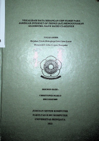 VISUALISASI DATA SERANGAN UDP FLOOD PADA JARINGAN INTERNET OF THINGS (IOT) MENGGUNAKAN ALGORITMA NAIVE BAYES CLASSIFIER