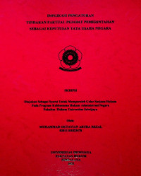 IMPLIKASI PENGATURAN TINDAKAN FAKTUAL PEJABAT PEMERINTAHAN SEBAGAI KEPUTUSAN TATA USAHA NEGARA