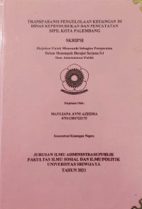 TRANSPARANSI PENGELOLAAN KEUANGAN DI DINAS KEPENDUDUKAN DAN PENCATATAN SIPIL KOTA PALEMBANG