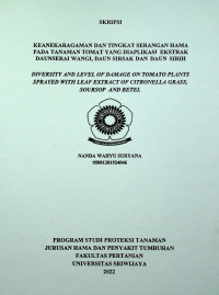 KEANEKARAGAMAN DAN TINGKAT SERANGAN HAMA PADA TANAMAN TOMAT YANG DIAPLIKASI EKSTRAK DAUN SERAI WANGI, DAUN SIRSAK DAN DAUN SIRIH