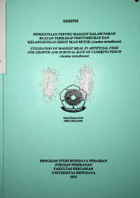 PENGGUNAAN TEPUNG MAGGOT DALAM PAKAN BUATAN TERHADAP PERTUMBUHAN DAN KELANGSUNGAN HIDUP IKAN BETOK (Anabas testudineus)