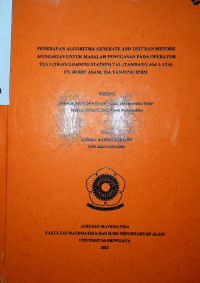 PENERAPAN ALGORITMA GENERATE AND TEST DAN METODE HUNGARIAN UNTUK MASALAH PENUGASAN PADA OPERATOR TLS 1 (TRAIN LOADING STATION) TAL (TAMBANG AIR LAYA) PT. BUKIT ASAM, Tbk TANJUNG ENIM