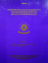 ANALISIS HIGIENE SANITASI DAN KEBERADAAN Escherichia coli DI TEMPAT PEMBUATAN TAHU PUTIH KELURAHAN MAJASARI KECAMATAN PRABUMULIH SELATAN.