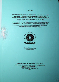EVALUASI IMPLEMENTASI PENGENDALIAN HAMA DAN PENYAKIT TERPADU OLEH PETANI PANGAN DAN HORTIKULTURA BERDASARKAN STATUS KEPEMILIKAN LAHAN DI PROVINSI SUMATERA SELATAN
