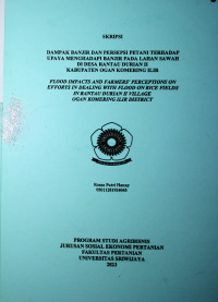DAMPAK BANJIR DAN PERSEPSI PETANI TERHADAP UPAYA MENGHADAPI BANJIR PADA LAHAN SAWAH DI DESA RANTAU DURIAN II KABUPATEN OGAN KOMERING ILIR