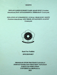 ISOLASI JAMUR ENDOFIT DARI AKAR DUKU (LANSIUM DOMESTICUM) DAN ANTAGONISNYA TERHADAP CERATOCYSTIS