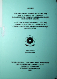 PENGARUH JENIS SUMBER NITROGEN DAN WAKTU FERMENTASI TERHADAP KARAKTERISTIK FISIK NATA BERBAHAN BAKU SKIM SANTAN KELAPA