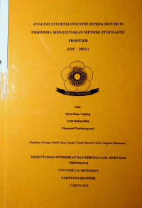 ANALISIS EFISIENSI INDUSTRI SEPEDA MOTOR DI INDONESIA MENGGUNAKAN METODE STOCHASTIC FRONTIER.