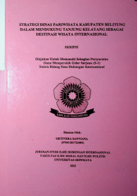 STRATEGI DINAS PARIWISATA KABUPATEN BELITUNG DALAM MENDUKUNG TANJUNG KELAYANG SEBAGAI DESTINASI WISATA INTERNASIONAL