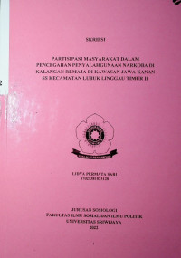 PARTISIPASI MASYARAKAT DALAM PENCEGAHAN PENYALAHGUNAAN NARKOBA DI KALANGAN REMAJA DI KAWASAN JAWA KANAN SS KECAMATAN LUBUK LINGGAU TIMUR II