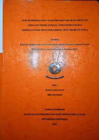 EFEK PEMBERIAN SELF-NANO EMULSION EKSTRAK WHITE TEA TERHADAP PROFIL INSULIN, PARAMETER STRES OKSIDATIF DAN MIKROANATOMI TESTIS PADA MODEL TIKUS DIABETES TIPE-2