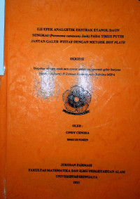 UJI EFEK ANALGETIK EKSTRAK ETANOL DAUN SUNGKAI (Peronema canescens Jack) PADA TIKUS PUTIH JANTAN GALUR WISTAR DENGAN METODE HOT PLATE