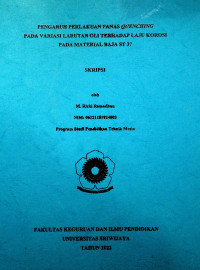 PENGARUH PERLAKUAN PANAS QUENCHING PADA VARIASI LARUTAN OLI TERHADAP LAJU KOROSI PADA MATERIAL BAJA ST 37