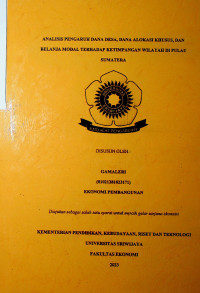 ANALISIS PENGARUH DANA DESA, DANA ALOKASI KHUSUS, DAN BELANJA MODAL TERHADAP KETIMPANGAN WILAYAH DI PULAU SUMATERA