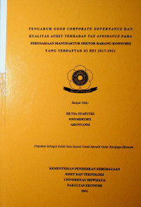 PENGARUH GOOD CORPORATE GOVERNANCE DAN KUALITAS AUDIT TERHADAP TAX AVOIDANCE PADA PERUSAHAAN MANUFAKTUR SEKTOR BARANG KONSUMSI YANG TERDAFTAR DI BEI 2017-2021
