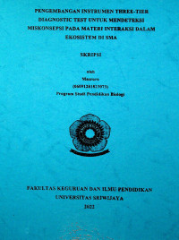 PENGEMBANGAN INSTRUMEN THREE-TIER DIAGNOSTIC TEST UNTUK MENDETEKSI MISKONSEPSI PADA MATERI INTERAKSI DALAM EKOSISTEM DI SMA