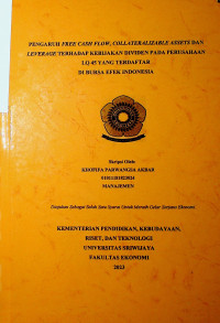 PENGARUH FREE CASH FLOW, COLLATERALIZABLE ASSETS DAN LEVERAGE TERHADAP KEBIJAKAN DIVIDEN PADA PERUSAHAAN LQ 45 YANG TERDAFTAR DI BURSA EFEK INDONESIA