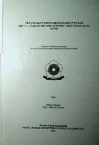 PENGENALAN EMOSI BERDASARKAN SUARA MENGGUNAKAN METODE SUPPORT VECTOR MACHINE (SVM)