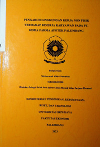 PENGARUH LINGKUNGAN KERJA NON FISIK TERHADAP KINERJA KARYAWAN PADA PT. KIMIA FARMA APOTEK PALEMBANG