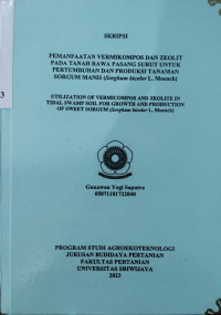 PEMANFAATAN VERMIKOMPOS DAN ZEOLIT PADA TANAH RAWA PASANG SURUT UNTUK PERTUMBUHAN DAN PRODUKSI TANAMAN SORGUM MANIS (Sorghum bicolor L. Moench)