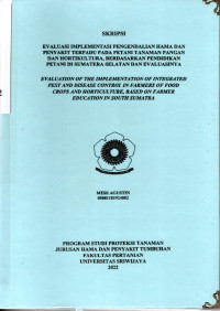 EVALUASI IMPLEMENTASI PENGENDALIAN HAMA DAN PENYAKIT TERPADU PADA PETANI TANAMAN PANGAN DAN HORTIKULTURA, BERDASARKAN PENDIDIKAN PETANI DI SUMATERA SELATAN