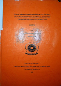 PERENCANAAN KEBIJAKAN PERSEDIAAN OPTIMAL BUAH JERUK MENGGUNAKAN MODEL INVENTORI PROBABILISTIK FUZZY MULTIOBJECTIVE