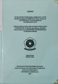 APLIKASI BIO-INSEKTISIDA BERBAHAN AKTIF Bacillus thuringiensis TERHADAP Oryctes rhinoceros (COLEOPTERA: SCARABAEIDAE) DI RUMAH BAYANG