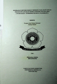 PENERAPAN METODE DESIGN THINKING PADA RANCANGAN PROTOTYPE APLIKASI MOBILE SURVEILANS MALARIA (STUDI KASUS : PUSKESMAS DI KOTA PALEMBANG)