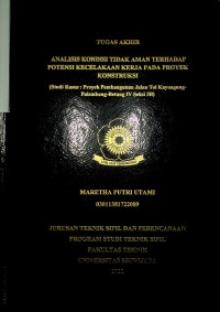 ANALISIS KONDISI TIDAK AMAN TERHADAP POTENSI KECELAKAAN KERJA PADA PROYEK KONSTRUKSI