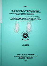 ANALISIS PENDAPATAN USAHATANI DAN SALURAN PEMASARAN JAMBU AIR DI DUSUN III TEBING GERINTING UTARA KECAMATAN INDRALAYA SELATAN KABUPATEN OGAN ILIR SUMATERA SELATAN